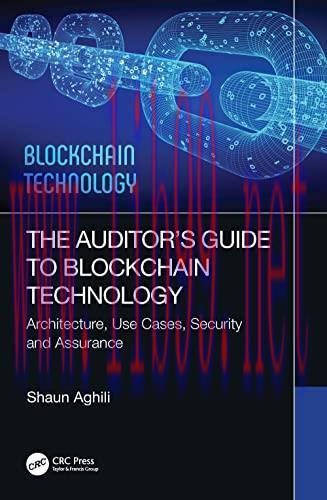 [FOX-Ebook]The Auditor&rsquo;s Guide to Blockchain Technology: Architecture, Use Cases, Security and ...