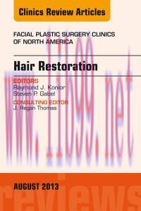[AME]Hair Restoration, An Issue of Facial Plastic Surgery Clinics, 1e (The Clinics: Surgery)