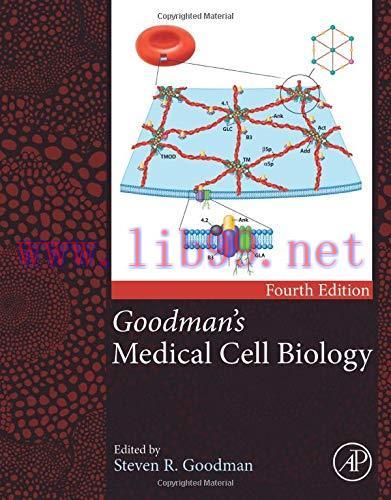 [AME]Goodman&rsquo;s Medical Cell Biology, 4th edition (Original PDF)