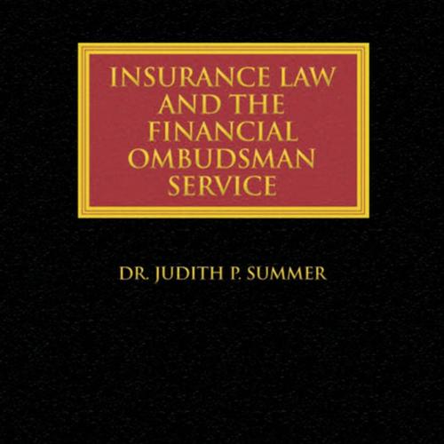 Insurance Law and the Financial Ombudsman Service - Summer, Judith