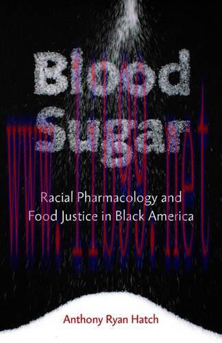 [AME]Blood Sugar: Racial Pharmacology and Food Justice in Black America
