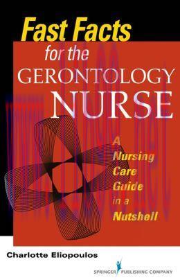 [AME]Fast Facts for the Gerontology Nurse: A Nursing Care Guide in a Nutshell