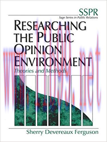 Researching the Public Opinion Environment: Theories and Methods (SAGE Series in Public Relatio...