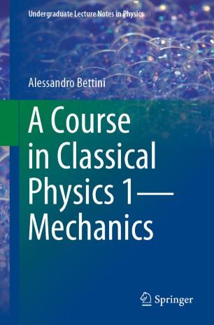 A Course in Classical Physics 1&mdash;Mechanics