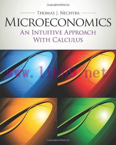 [FOX-Ebook]Microeconomics: An Intuitive Approach with Calculus