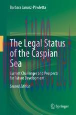 [PDF]The Legal Status of the Caspian Sea: Current Challenges and Prospects for Future Developme...
