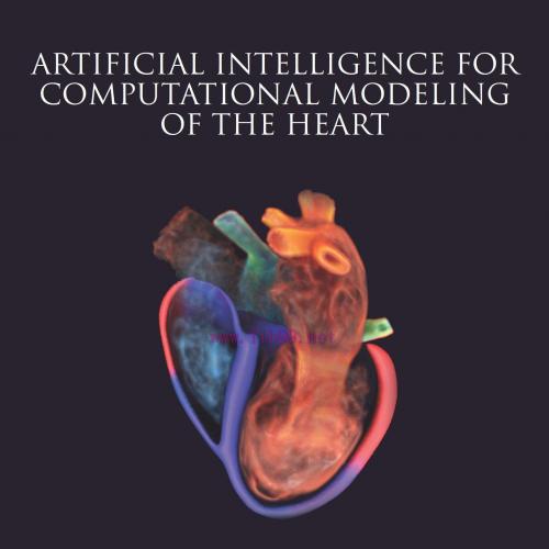 [AME]Artificial Intelligence for Computational Modeling of the Heart (EPUB)