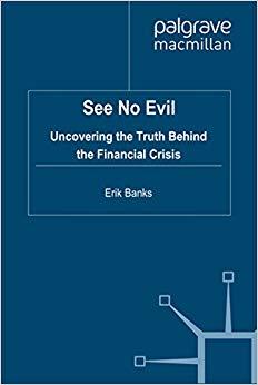 (PDF)See No Evil Uncovering The Truth Behind The Financial Crisis 2011 Edition