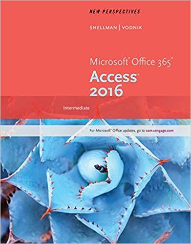 (Solution Manual)New Perspectives Microsoft Office 365 & Access 2016 Intermediate, 1st Edition....