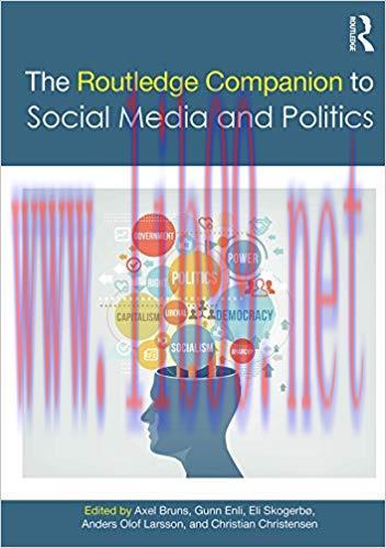 The Routledge Companion to Social Media and Politics (Routledge Media and Cultural Studies Comp...