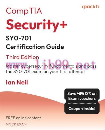 [FOX-Ebook]CompTIA Security+ SY0-701 Certification Guide, 3rd Edition: Master cybersecurity fun...