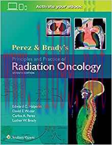 [PDF]Perez and Brady&rsquo;s Principles and Practice of Radiation Oncology, 7th Edition