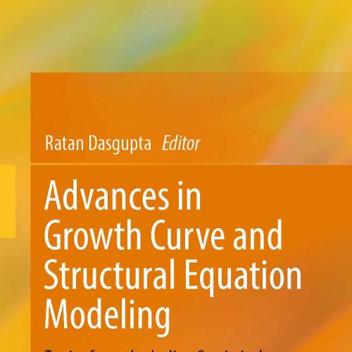 Advances in Growth Curve and Structural Equation Modeling