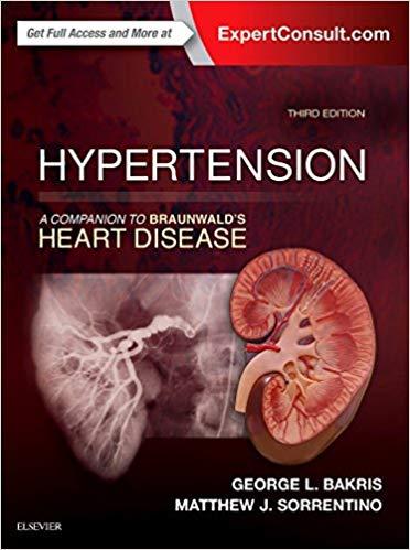 HYPERTENSION - A Companion to Braunwald&rsquo;s Heart Disease, 3rd Edition