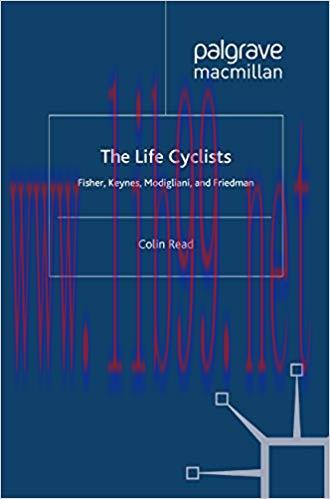 (PDF)The Life Cyclists: Fisher, Keynes, Modigliani and Friedman (Great Minds in Finance Book 1)...