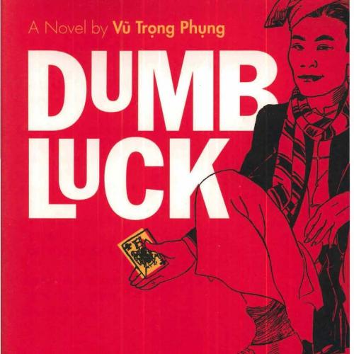 Dumb Luck_ A Novel by Vu Trong Phung