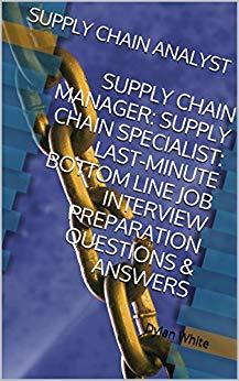 (PDF)SUPPLY CHAIN ANALYST SUPPLY CHAIN MANAGER SUPPLY CHAIN SPECIALIST LAST-MINUTE BOTTOM LINE ...