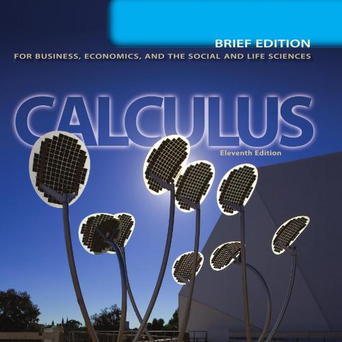 Calculus for Business,Economics, and the Social and Life 11th Edition by Sobecki, Dave