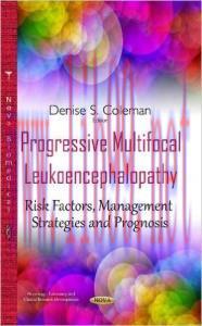 [AME]Progressive Multifocal Leukoencephalopathy: Risk Factors, Management Strategies and Progno...