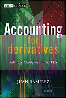 (PDF)Accounting for Derivatives: Advanced Hedging under IFRS (The Wiley Finance Series Book 576...