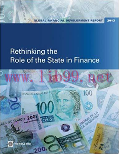 (PDF)Global Financial Development Report 2013: Rethinking the Role of the State in Finance