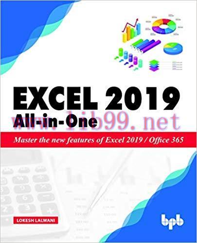 Excel 2019 All-In-One: Master the new features of Excel 2019 / Office 365 1st Edition,