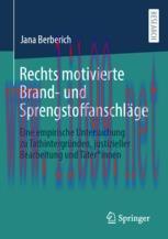 [PDF]Rechts motivierte Brand- und Sprengstoffanschl&auml;ge: Eine empirische Untersuchung zu Tathint...
