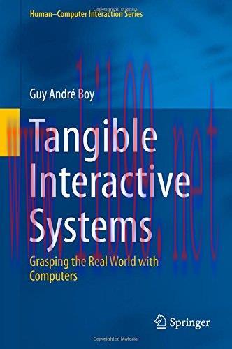 [FOX-Ebook]Tangible Interactive Systems: Grasping the Real World with Computers
