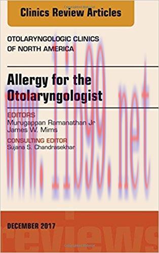 [AME]Allergy for the Otolaryngologist, An Issue of Otolaryngologic Clinics of North America, 1e
