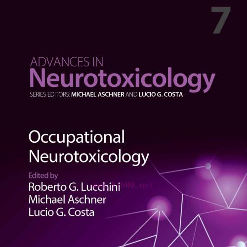 [AME]Occupational Neurotoxicology: Advances in Neurotoxicology, Volume 7 (EPUB)