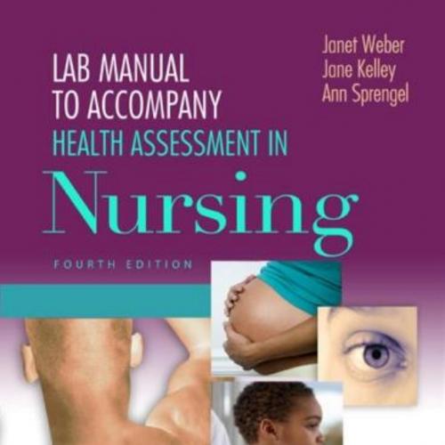 Lab Manual to Accompany Health Assessment in Nursing 4th edition