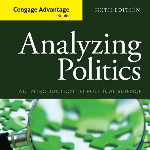Analyzing Politics An Introduction to Political Science 6th