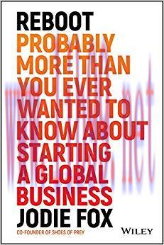 Reboot: Probably More Than You Ever Wanted to Know about Starting a Global Business 1st Edition...