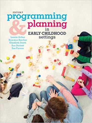 Programming and Planning in Early Childhood Settings 7th Edition [Leonie Arthur]