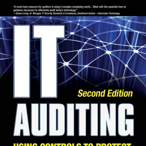IT Auditing Using Controls to Protect Information Assets, 2nd Edition