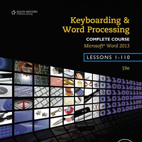 Keyboarding & Word Processing_ Complete Course_ Microsoft(r) Word 2013_ Lessons 1-110