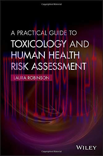 [AME]A Practical Guide to Toxicology and Human Health Risk Assessment