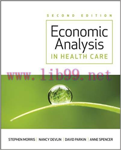 Economic Analysis in Healthcare 2nd Edition,