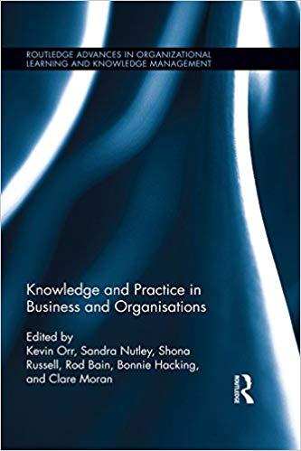 (PDF)Knowledge and Practice in Business and Organisations (Routledge Advances in Organizational...