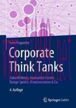 [PDF]Corporate Think Tanks: Zukunftsforen, Innovation Center, Design Sprints, Kreativsessions &...