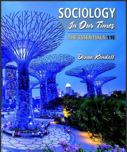 (Test Bank)Sociology in Our Times The Essentials , 11th Edition by Diana Kendall.zip