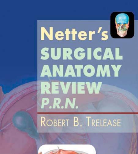 Netter's Surgical Anatomy Review P.R.N