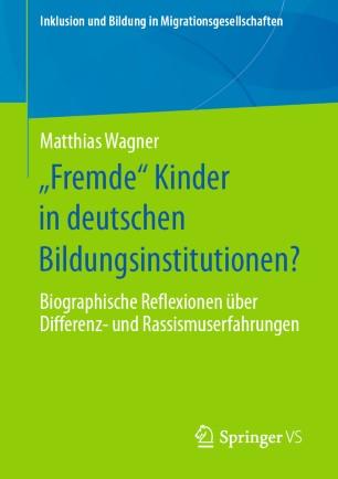 &bdquo;Fremde&ldquo; Kinder in deutschen Bildungsinstitutionen
