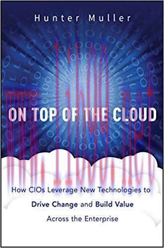 (PDF)On Top of the Cloud: How CIOs Leverage New Technologies to Drive Change and Build Value Ac...