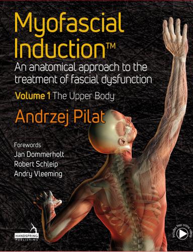[AME]Myofascial Induction: An Anatomical Approach to the Treatment of Fascial Dysfunction: the ...