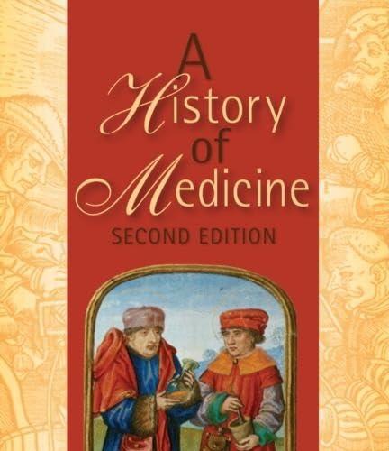 A History of Medicine, Second Edition 2nd Edition