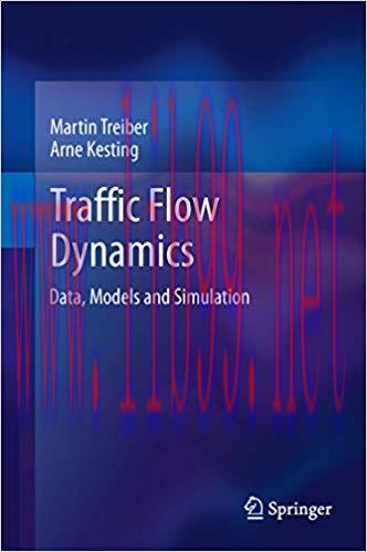 Traffic Flow Dynamics: Data, Models and Simulation 2013 Edition,