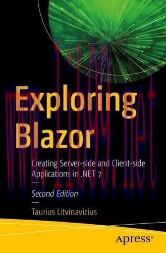 [FOX-Ebook]Exploring Blazor: Creating Server-side and Client-side Applications in .NET 7