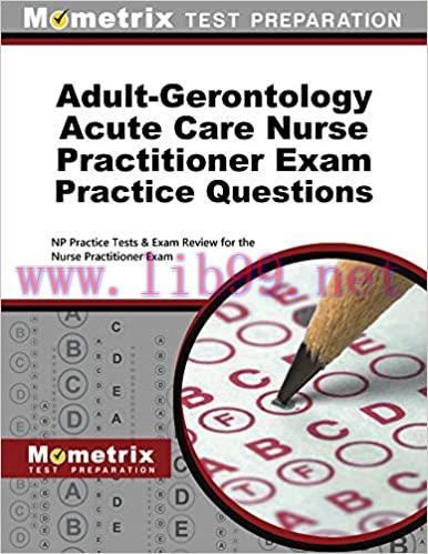 [AME]Adult-Gerontology Acute Care Nurse Practitioner Exam Practice Questions: NP Practice Tests...