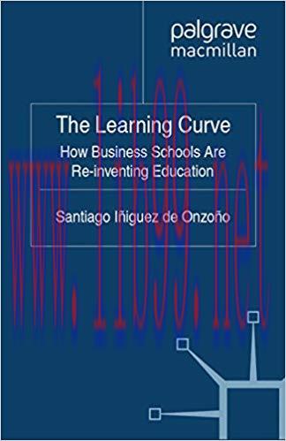 (PDF)The Learning Curve: How Business Schools Are Re-inventing Education (IE Business Publishin...